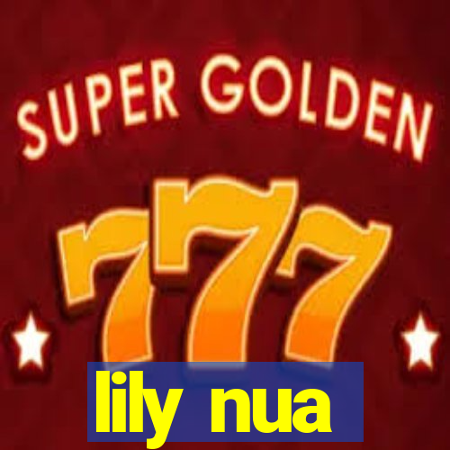 lily nua